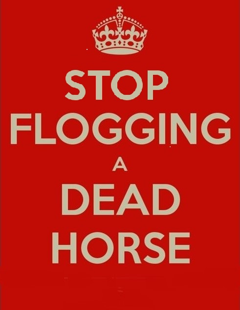 stop-flogging-a-dead-horse